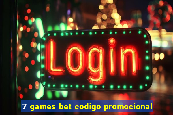 7 games bet codigo promocional